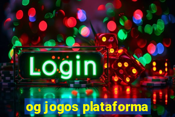 og jogos plataforma